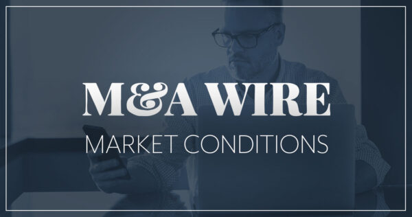 Watermark Advisors MandA Wire Market Conditions