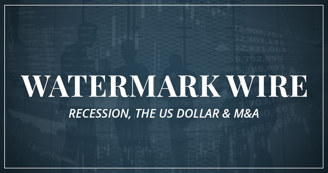 Recession, The US dollar and M&A